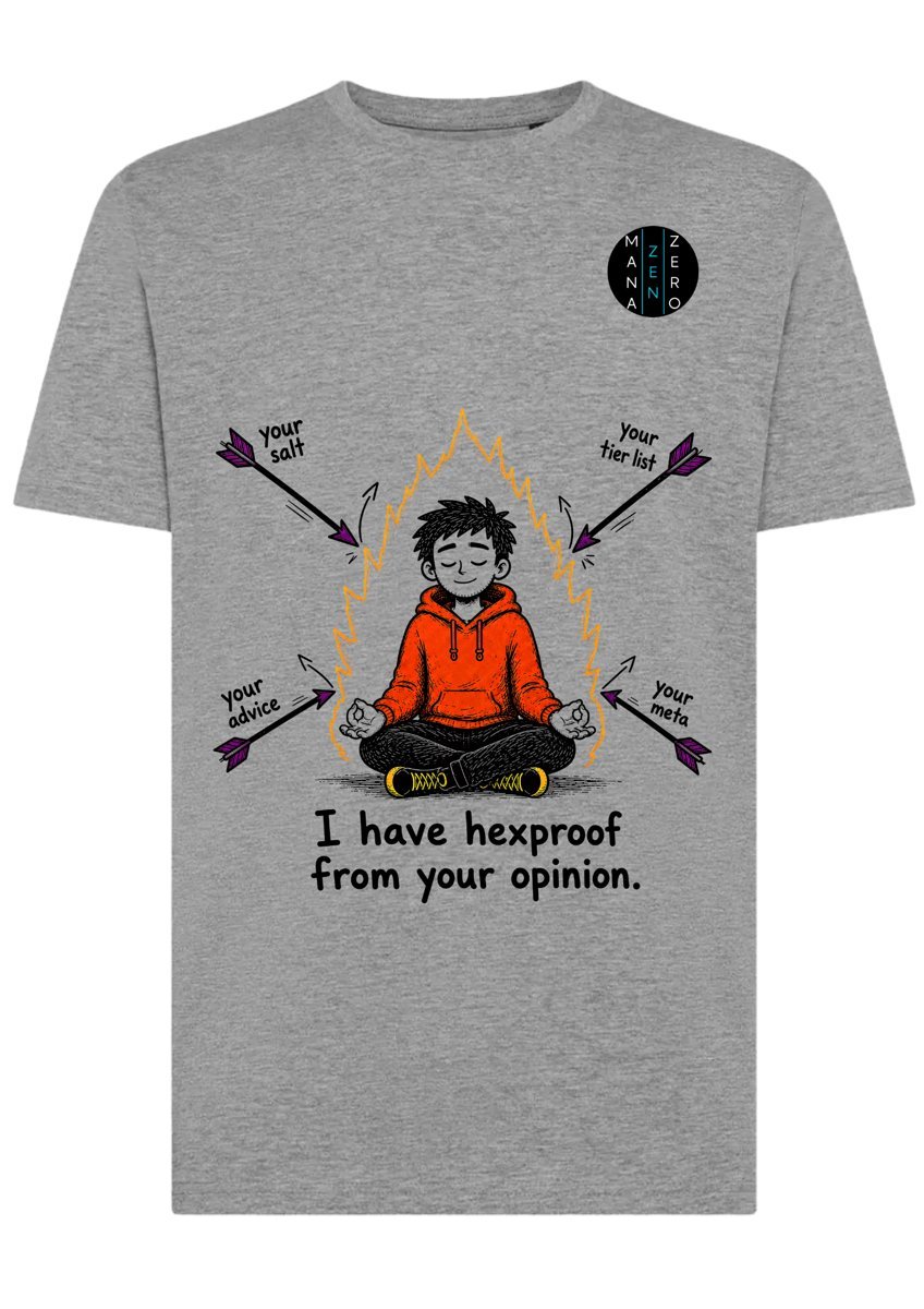 T-shirt: I have hexproof from your opinion.